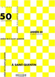 Années 50 à Saint-Quentin / Ecomusée de Saint-Quentin en Yvelines | 
