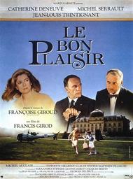 Le bon plaisir / film de Francis Girod | Girod, Francis. Monteur