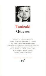 Oeuvres. 1 / Junichiro Tanizaki | Tanizaki, Jun'ichiro (1886-1965)