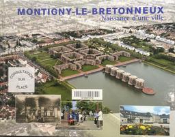 Montigny-le-Bretonneux, naissance d'une ville | Chauvin, Monique. Auteur