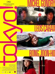Tokyo ! / films de Michel Gondry, Leos Carax et Bong Joon-ho | Gondry, Michel. Monteur