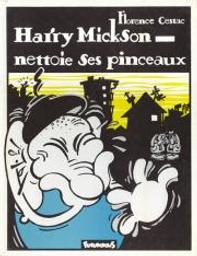 Harry Mickson nettoie ses pinceaux / Florence Cestac | Cestac, Florence (1949-....). Auteur