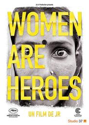 Women Are Heroes / documentaire de JR | 