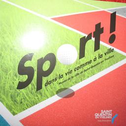 Sport ! dans la vie comme dans la ville : [catalogue d'exposition, musée de la ville de Saint-Quentin-en-Yvelines] | 