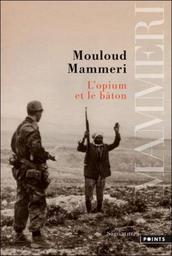 L'Opium et le bâton / Mouloud Mammeri | Mammeri, Mouloud