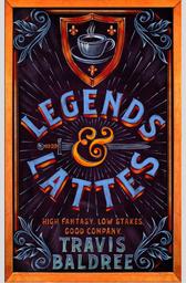 Legends & Lattes | Baldree, Travis. Auteur