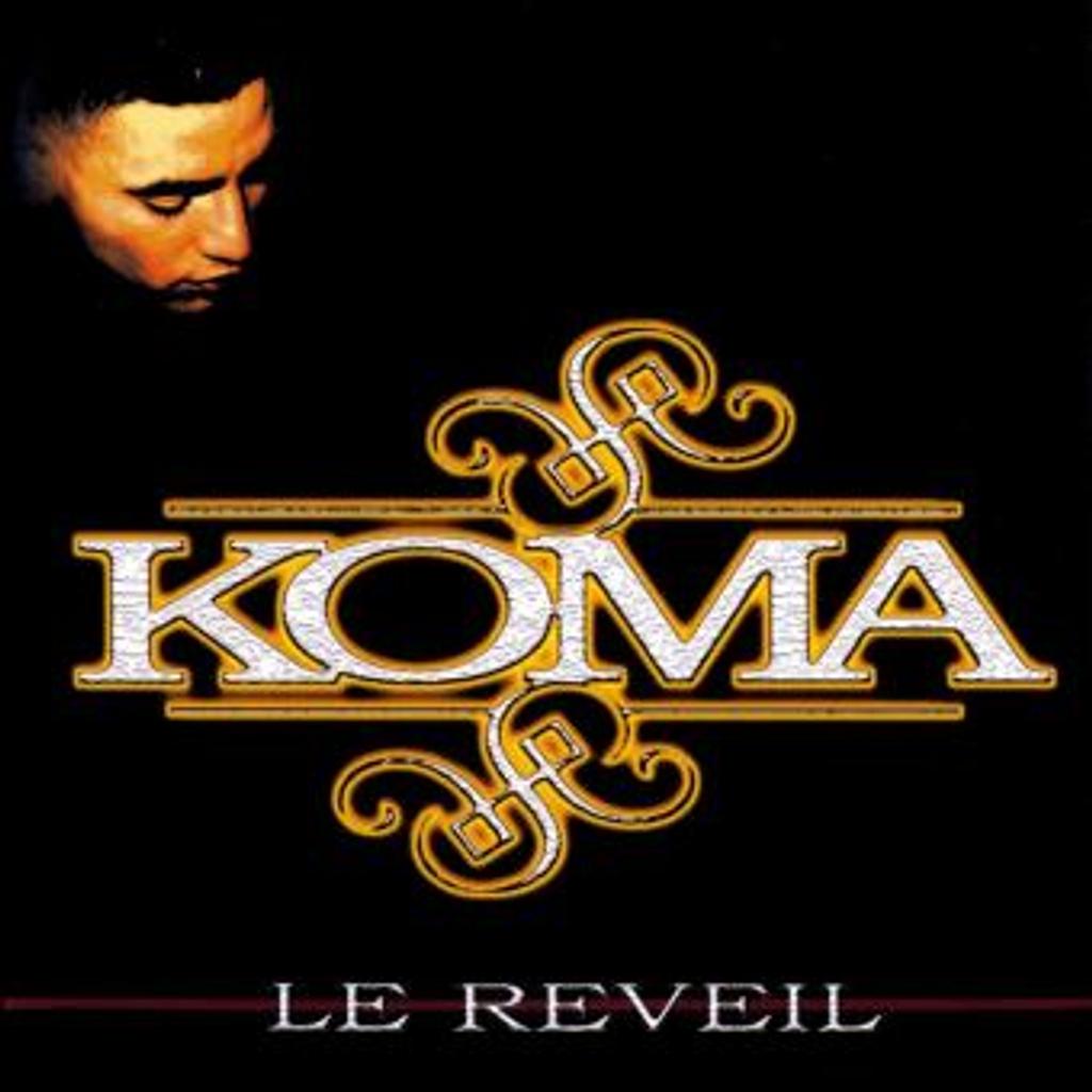 Le réveil / Koma | Koma. Interprète. Chant