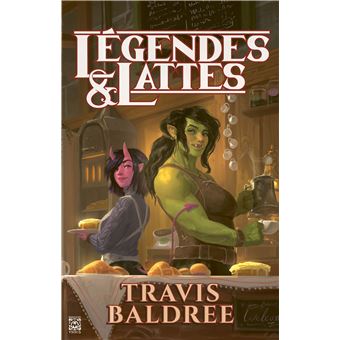 Légendes & Lattes de Travis Baldree | 